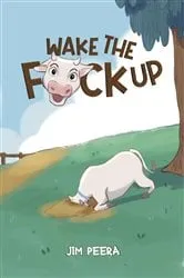 Book cover of WAKE THE F*CK UP by Unknown