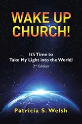 Book cover of Wake up Church! by Patricia S Welsh