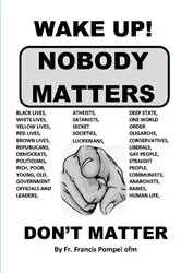Book cover of WAKE UP! NOBODY MATTERS by Fr. Francis C Pompei