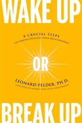 Book cover of Wake Up or Break Up by Leonard Felder