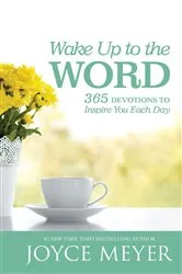 Book cover of Wake Up to the Word by Joyce Meyer
