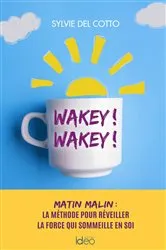Book cover of Wakey ! Wakey ! by Sylvie Del Cotto