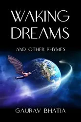Book cover of Waking Dreams, and other rhymes by Gaurav Bhatia