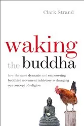 Book cover of Waking the Buddha by Clark Strand