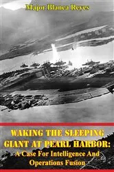 Book cover of Waking The Sleeping Giant At Pearl Harbor: A Case For Intelligence And Operations Fusion by Unknown