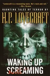 Book cover of Waking Up Screaming by H. P. Lovecraft