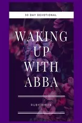 Book cover of Waking Up With Abba by White, Ruby, Jean
