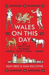 Book cover of Wales on This Day by Huw Ress