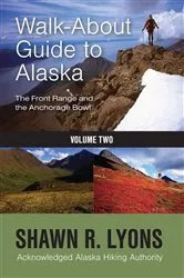 Book cover of Walk About Guide To Alaska by Shawn Lyons