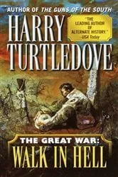 Book cover of Walk in Hell (The Great War, Book Two) by Harry Turtledove