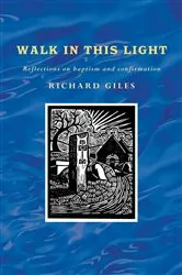 Book cover of Walk In This Light by Richard Giles