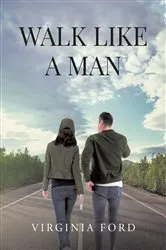 Book cover of Walk Like a Man by Virginia Ford