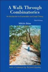 Book cover of Walk Through Combinatorics, A: An Introduction To Enumeration And Graph Theory (Third Edition) by Unknown