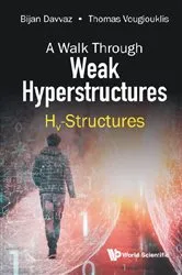 Book cover of Walk Through Weak Hyperstructures, A: Hv-structures by Bijan Davvaz
