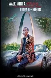 Book cover of Walk With a T.H.U.G From Ferguson by Lorenzo Davis