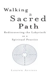 Book cover of Walking a Sacred Path by Lauren Artress