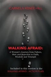 Book cover of Walking Afraid by Carnela Renée Hill