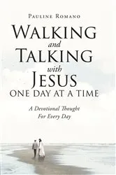 Book cover of Walking and Talking with Jesus One Day at a Time by Pauline Romano