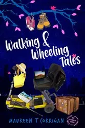 Book cover of Walking and Wheeling Tales by Unknown