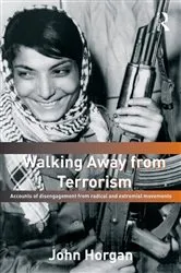 Book cover of Walking Away from Terrorism by John G. Horgan