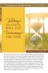 Book cover of Walking In God's Will And Redeeming The TIme Study Guide by Denise Renner