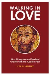 Book cover of Walking in Love by J. Paul Sampley