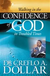 Book cover of Walking in the Confidence of God in Troubled Times by Dr. Creflo Dollar