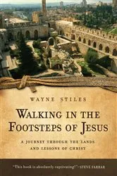 Book cover of Walking in the Footsteps of Jesus by Wayne Stiles