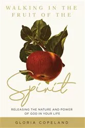 Book cover of Walking in the Fruit of the Spirit by Gloria Copeland