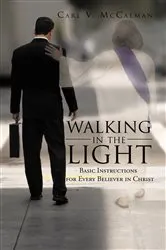 Book cover of Walking in the Light by Carl V. McCalman