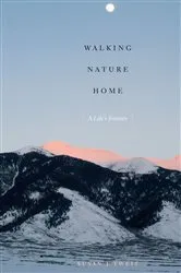 Book cover of Walking Nature Home by Susan J. Tweit