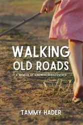 Book cover of Walking Old Roads by Tammy Hader