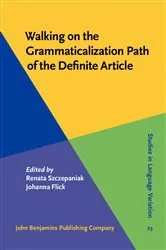 Book cover of Walking on the Grammaticalization Path of the Definite Article by Renata Szczepaniak