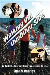 Book cover of Walking Out the Other Side by Alan S Charles