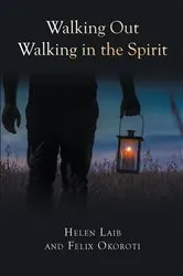 Book cover of Walking Out Walking in the Spirit by Unknown