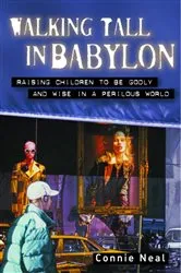 Book cover of Walking Tall in Babylon by Connie Neal