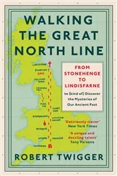 Book cover of Walking the Great North Line by Robert Twigger