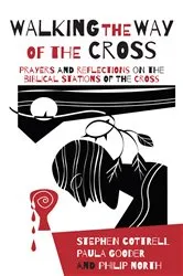 Book cover of Walking the Way of the Cross by Stephen Cottrell