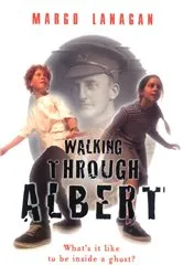 Book cover of Walking Through Albert by Margo Lanagan
