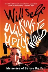 Book cover of Walking to Hollywood by Will Self