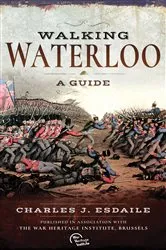 Book cover of Walking Waterloo by Charles J. Esdaile
