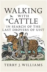 Book cover of Walking With Cattle by Terry J. Williams