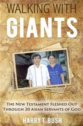 Book cover of Walking with Giants by Harry T Bush