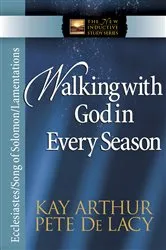 Book cover of Walking with God in Every Season by Kay Arthur
