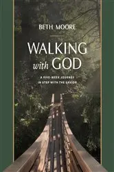 Book cover of Walking with God by Beth Moore