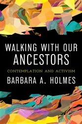 Book cover of Walking with Our Ancestors by Barbara A. Holmes
