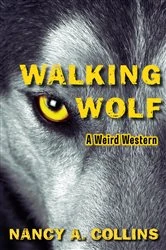 Book cover of Walking Wolf by Nancy A. Collins