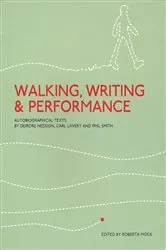 Book cover of Walking, Writing and Performance by Roberta Mock