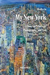 Book cover of Walks in My New York by Mikael Olrik