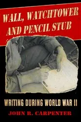 Book cover of Wall, Watchtower, and Pencil Stub by John R. Carpenter